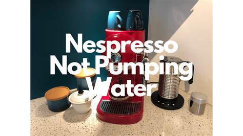 nespresso machine not pumping water|[Guide] Why Is My Nespresso Not Pumping Water